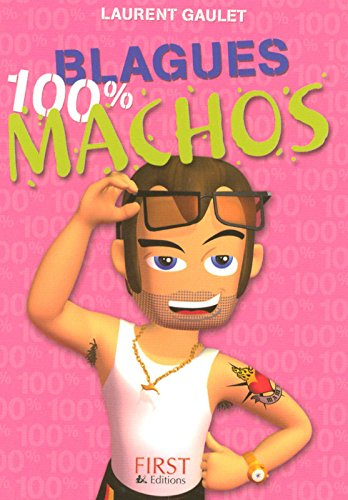 Blagues 100 % machos !