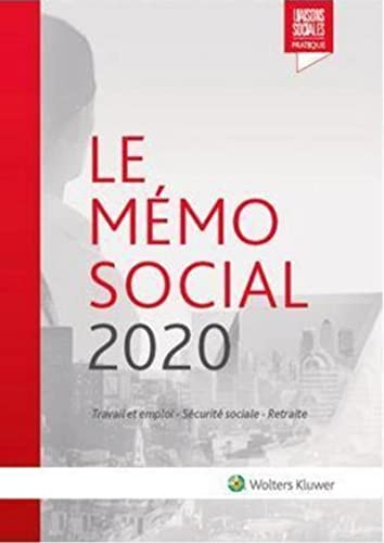 Mémo social 2020 : travail et emploi, Sécurité sociale, retraite