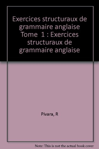 Exercices structuraux de grammaire anglaise (1re série) : C.E.S.