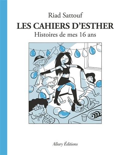 Les cahiers d'Esther. Vol. 7. Histoires de mes 16 ans