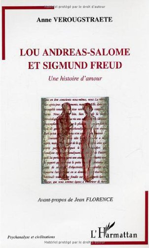 Lou Andreas-Salomé et Sigmund Freud : une histoire d'amour