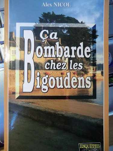 Ça bombarde chez les Bigoudens