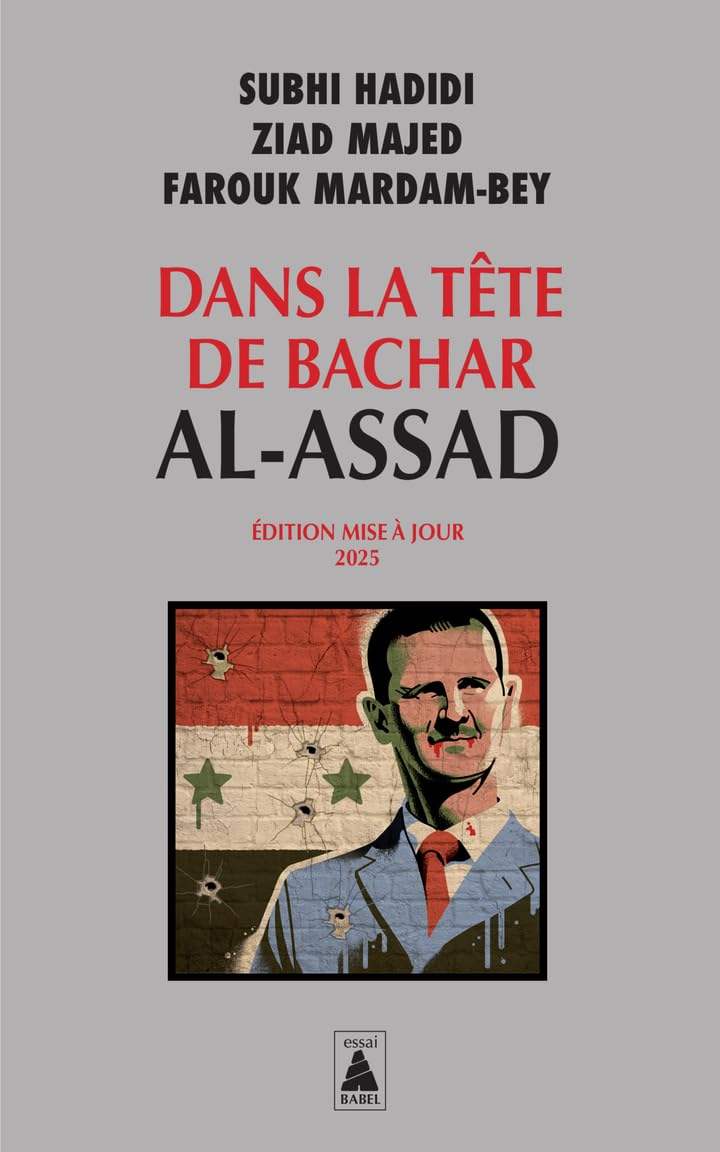 Dans la tête de Bachar al-Assad : essai