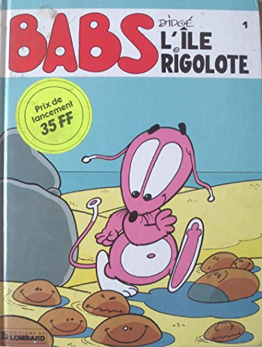 Babs. Vol. 1. L'Ile Rigolote