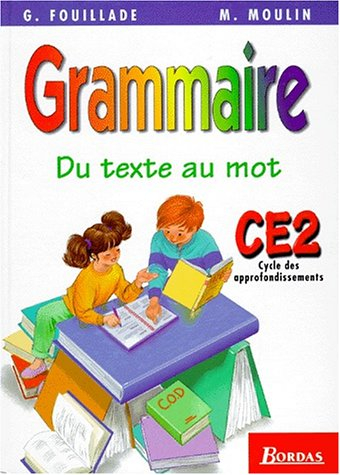Grammaire CE2, cycle des approfondissements : du texte au mot