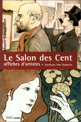 Le Salon des cent : 1894-1900, affiches d'artistes