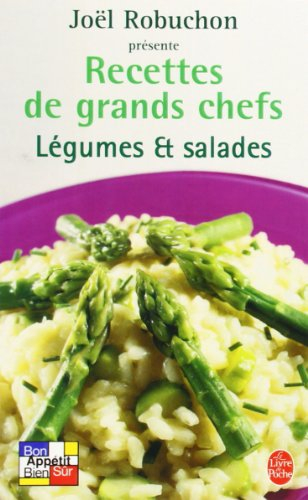 Recettes de grands chefs. Vol. 2006. Légumes et salades