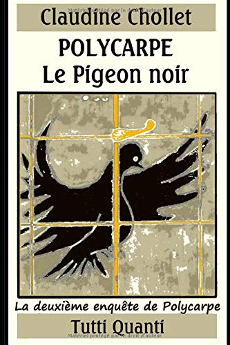 Polycarpe. Vol. 2. Le pigeon noir