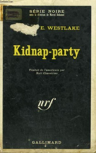 kidnap-party. collection : serie noire n, 1321