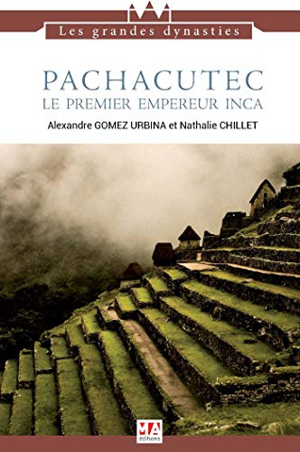 Pachacutec, le premier empereur inca