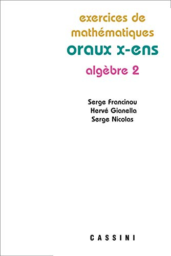 Exercices de mathématiques des oraux de l'Ecole polytechnique et des écoles normales supérieures. Al
