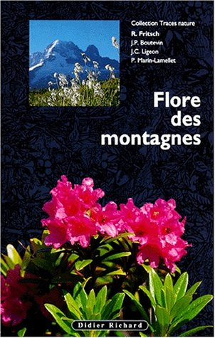 Flore des montagnes : Alpes, Jura, Vosges, Massif central, Pyrénées
