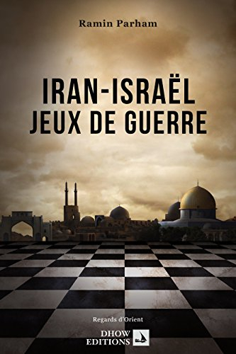 iran-israël : jeux de guerre