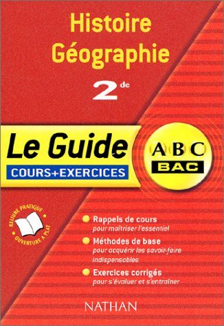 Histoire, géographie, 2de : cours et exercices : rappels de cours, méthodes de base et exercices cor