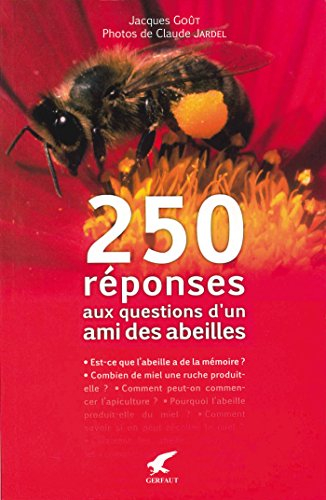 250 réponses aux questions d'un ami des abeilles
