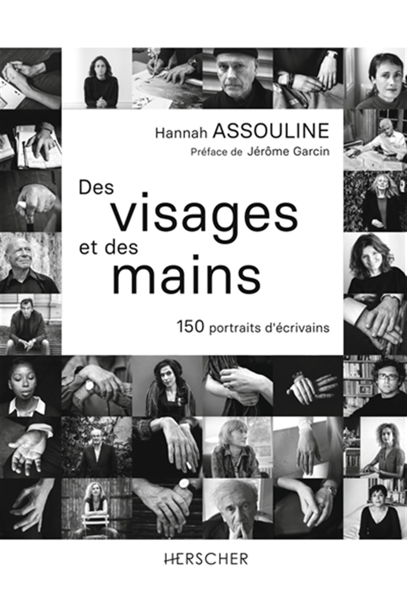 Des visages et des mains : 150 portraits d'écrivains