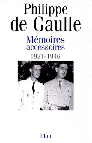 Mémoires accessoires. Vol. 1. 1921-1946