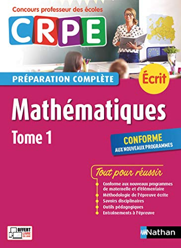 Mathématiques : CRPE, préparation complète, écrit : conforme aux nouveaux programmes. Vol. 1