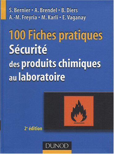 100 fiches pratiques de sécurité des produits chimiques au laboratoire