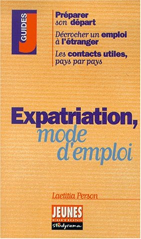 Expatriation, mode d'emploi