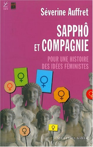 Sapphô et compagnie : pour une histoire des idées féministes