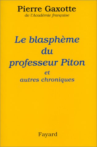 Le blasphème du professeur Piton : et autres chroniques