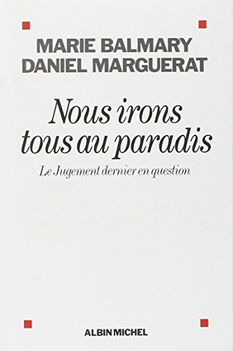 Nous irons tous au paradis : le Jugement dernier en question