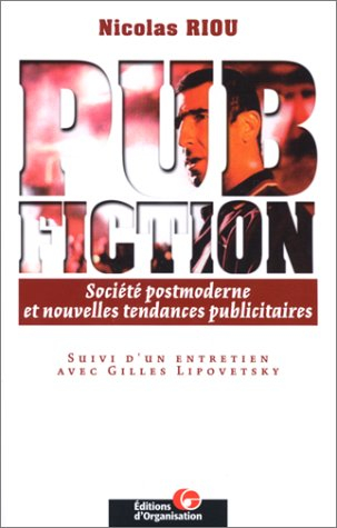 Pub fiction : société postmoderne et nouvelles tendances publicitaires. Entretien avec Gilles Lipove