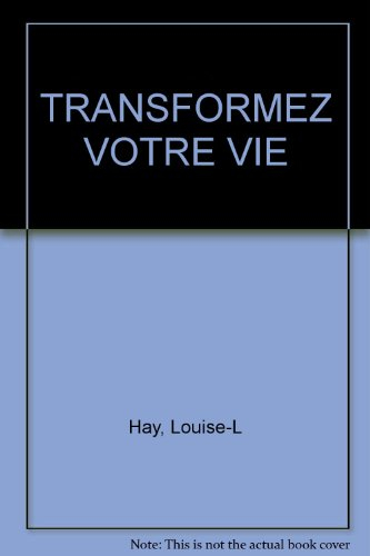 Transformez votre vie