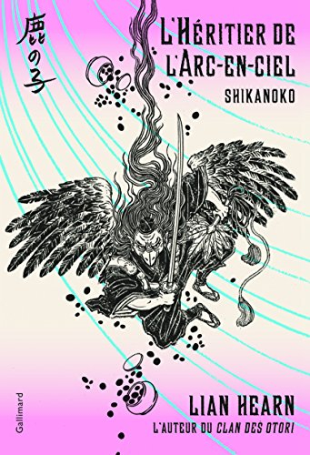 L'empereur des huit îles : Shikanoko. Vol. 4. L'héritier de l'arc-en-ciel