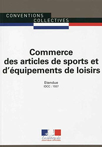 Commerce des articles de sports et équipements de loisirs : convention collective nationale du 26 ju
