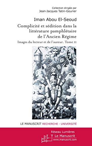 Complicité et sédition dans la littérature pamphlétaire de l'Ancien Régime : images du lecteur et de