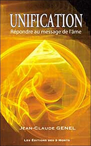 Unification : répondre au message de l'âme