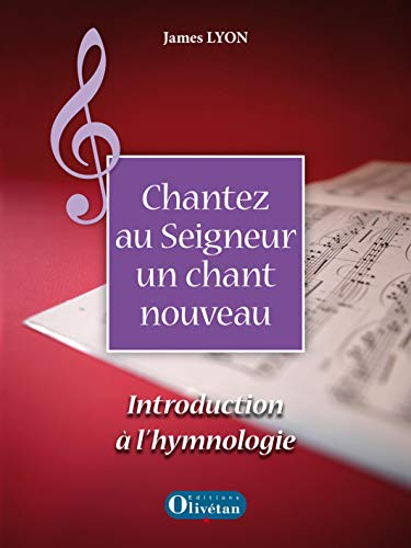 Chantez au Seigneur un chant nouveau : introduction à l'hymnologie
