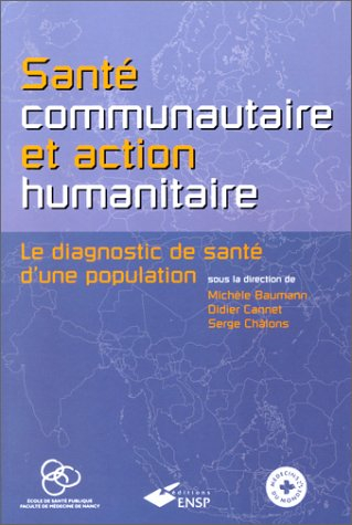 Santé communautaire et action humanitaire : le diagnostic de santé d'une population