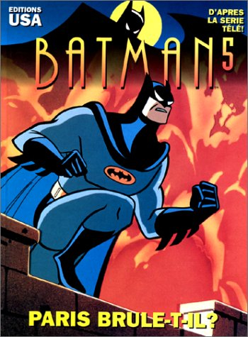 Batman : l'intégrale. Vol. 5. Paris brûle-t-il ?