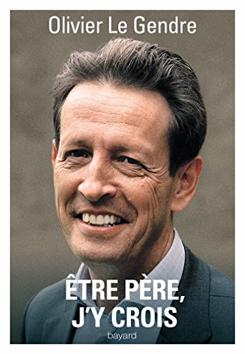 Etre père, j'y crois