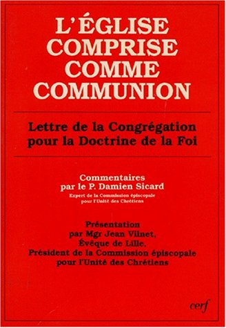 L'Eglise comprise comme communion : lettre de la Congrégation pour la doctrine de la foi : commentai
