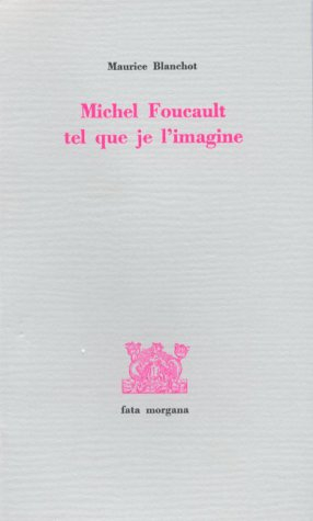 Michel Foucault tel que je l'imagine