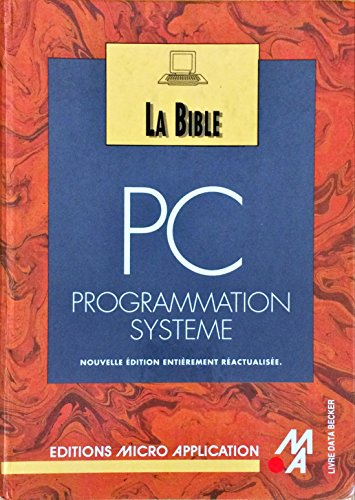La Bible PC : programmation système