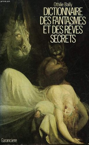 Dictionnaire des fantasmes et des rêves secrets