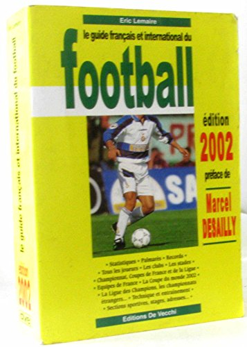 le guide français et international du football. edition 2002