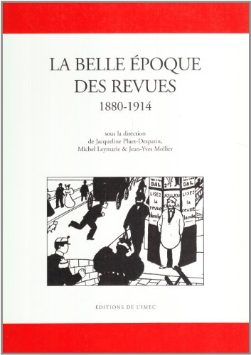 La Belle Epoque des revues : 1880-1914