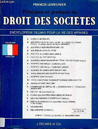 Principes et pratique du droit des sociétés - Encyclopédie Delmas pour la vie des affaires - 10e édi