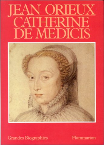 Catherine de médicis ou la reine noire de Jean Orieux | Recyclivre
