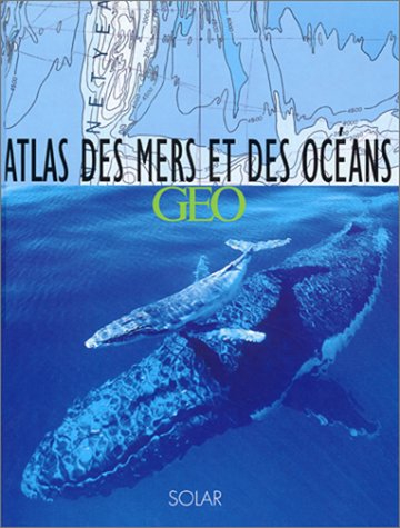 Atlas des mers et des océans Géo