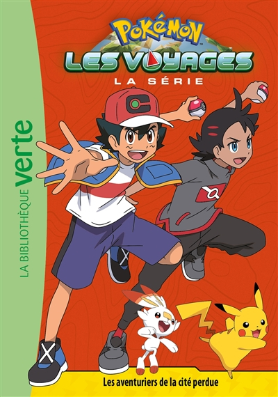 Pokémon : la série Les voyages. Vol. 7. Les aventuriers de la cité perdue