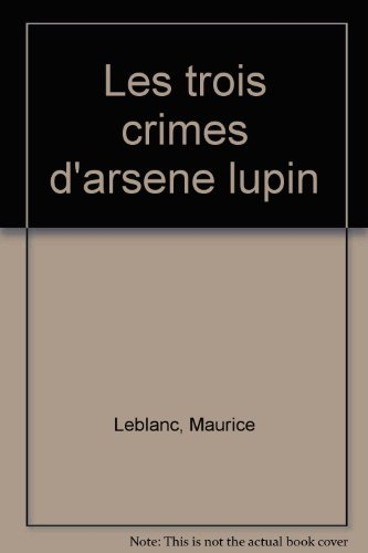 les trois crimes d'arsene lupin