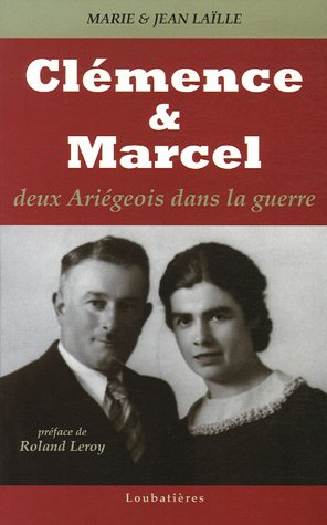 Clémence & Marcel : deux Ariégeois dans la guerre