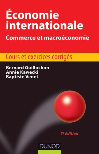 Economie internationale : commerce et macroéconomie : cours et exercices corrigés